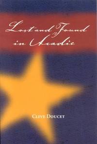 Image for Lost and Found in Acadie. First Edition, Paperback. Lost and Found in Acadie. First Edition, Paperback.