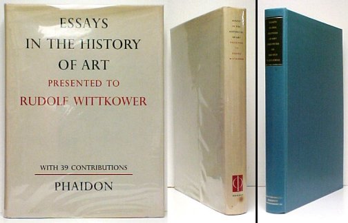 Essays in the History of Art presented to Rudolf Wittkower. 2nd pr in dj Image for Essays in the History of Art presented to Rudolf Wittkower. 2nd pr in dj