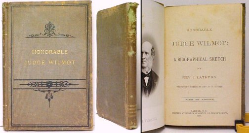Honorable Judge Wilmot : A Biographical Sketch. First Edition