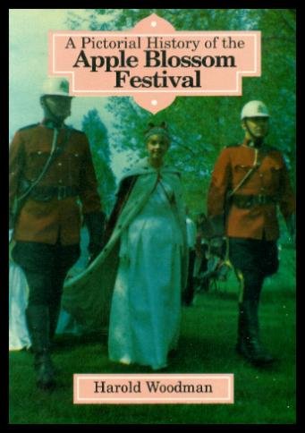 A Pictorial History of the Apple Blossom Festival. First Edition, Signed