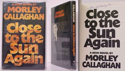 Close to the Sun Again. First Edition in dustjacket, Signed