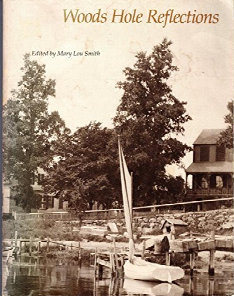 Woods Hole Reflections. First Paperback Edition