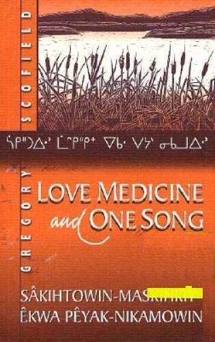 Love Medicine and One Song. Skihtowin-maskihkiy kwa pyak-nikamowin. First Edition, Signed