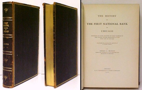 The History of the First National Bank of Chicago. First Edition