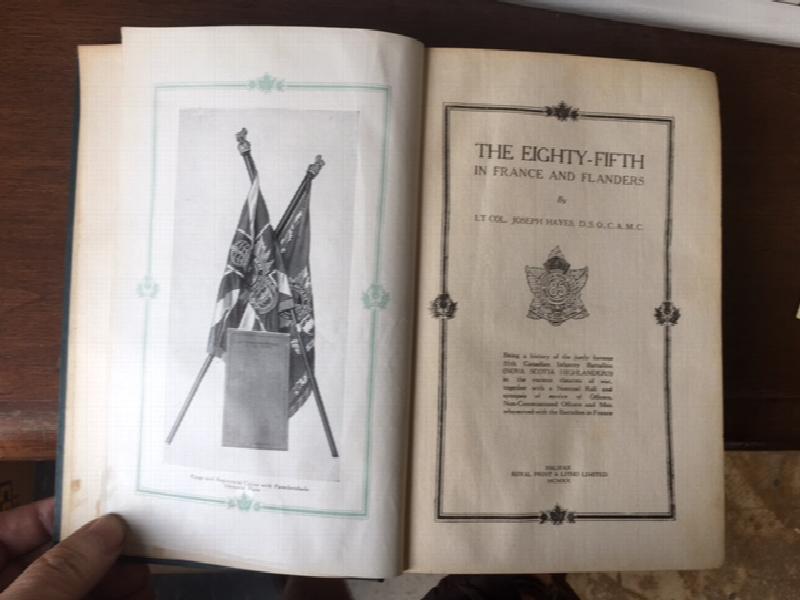The Eighty-Fifth in France and Flanders Being a history of the justly famous 85th Canadian Infantry Battalion (Nova Scotia Highlanders). First Edition