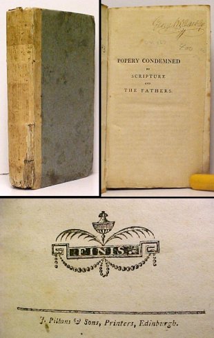 Popery Condemned by Scripture and The Fathers.