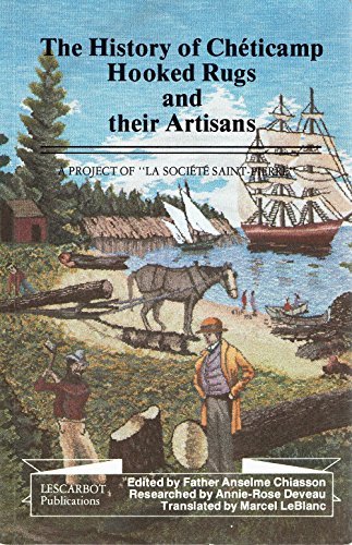 Image for History of Cheticamp Hooked Rugs and their Artisans. First Edition. History of Cheticamp Hooked Rugs and their Artisans. First Edition.
