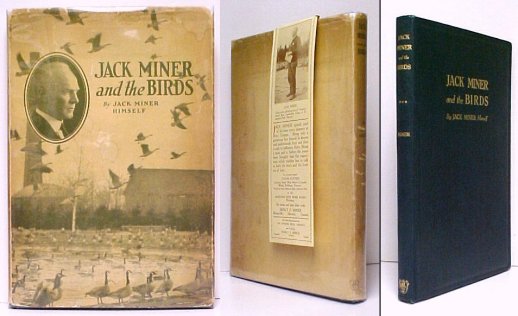Jack Miner and the Birds and Some Things I Know about Nature. First Edition in dustjacket.