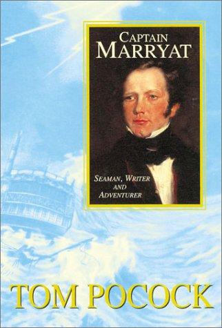 Captain Marryat : Seaman, Writer, and Adventurer. First American Edition in dust jacket.