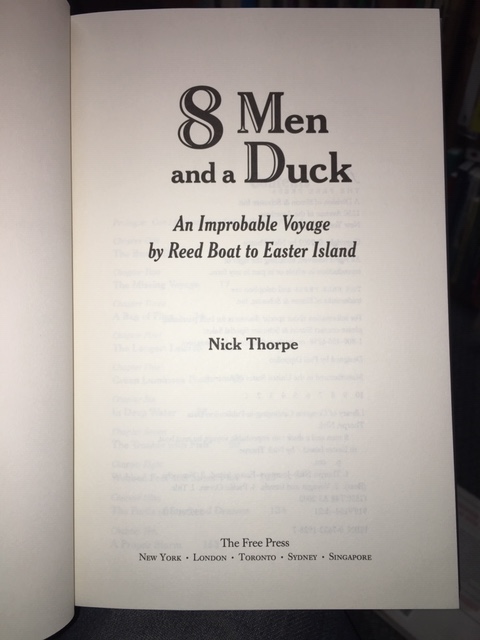 Image for 8 Men and a Duck: An Improbable Voyage by Reed Boat to Easter Island. First Edition in dustjacket