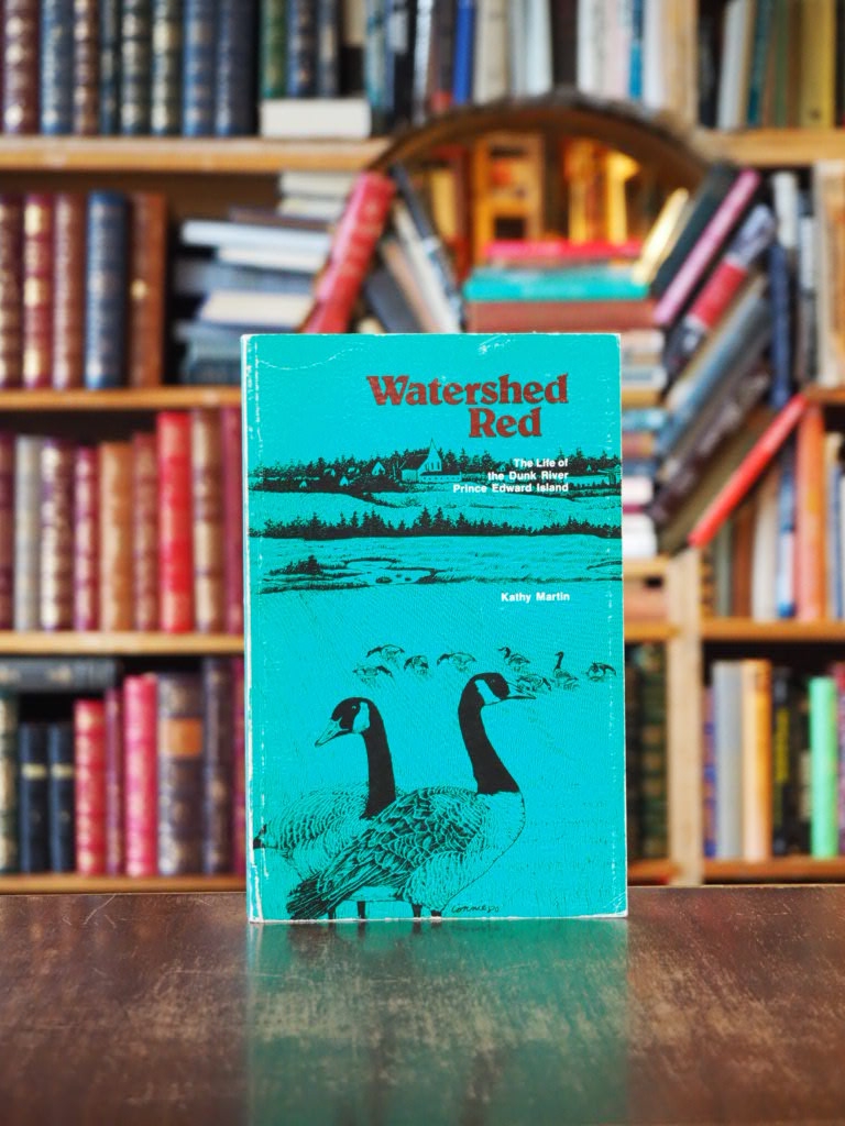 Watershed Red : The Life of the Dunk River, Prince Edward Island