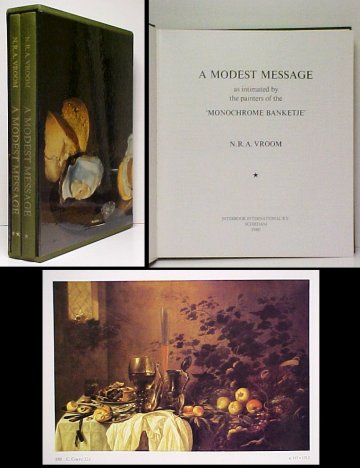 Modest Message as intimated by the painters of the Monochrome Banketje. 2 vols in slipcase