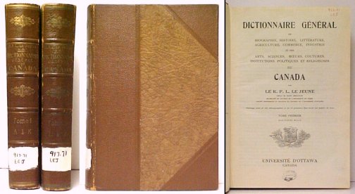 Dictionnaire Gnral de Biographie, Histoire, Litrature, Agriculture, Commerce, Industrie et des Arts, Sciences, Moeurs, Coutumes, Institutions Politiques et Religieuses du Canada. 2 vols.