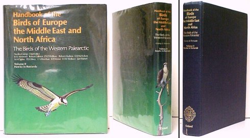 Handbook of the Birds of Europe the Middle East and North Africa. Volume II. The Birds of the Western Palearctic; Volume II, Hawks to Bustards First Edition in dustjacket