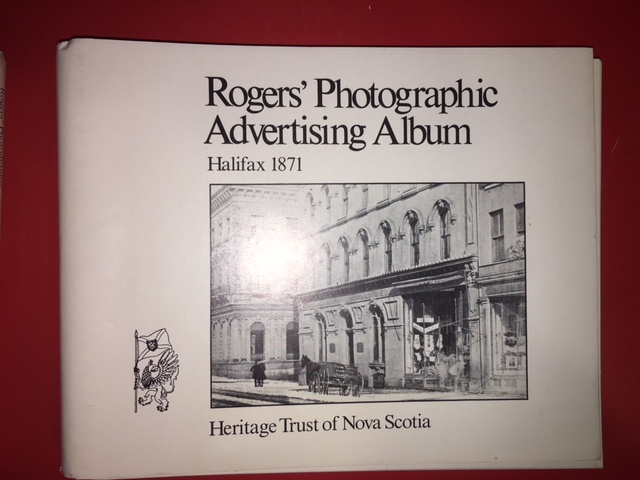 Rogers' Photographic Advertising Album, Halifax 1871. Second Printing in white dustjacket.