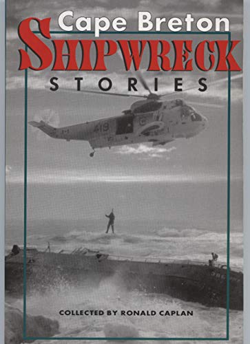 Cape Breton Shipwreck Stories. Paperback edition.