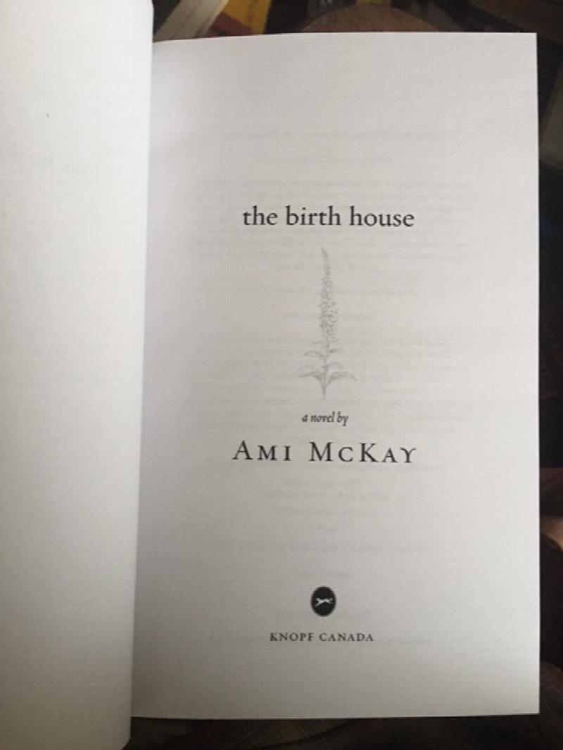 Image for The Birth House. A novel. Proof Edition, with ribbon. The Birth House. A novel. Proof Edition, with ribbon.