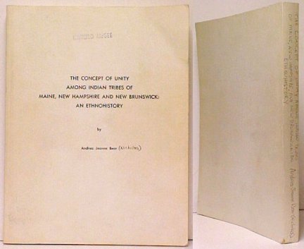 Concept of Unity Among Indian Tribes of Maine, New Hampshire and New Brunswick : An Ethnohistory