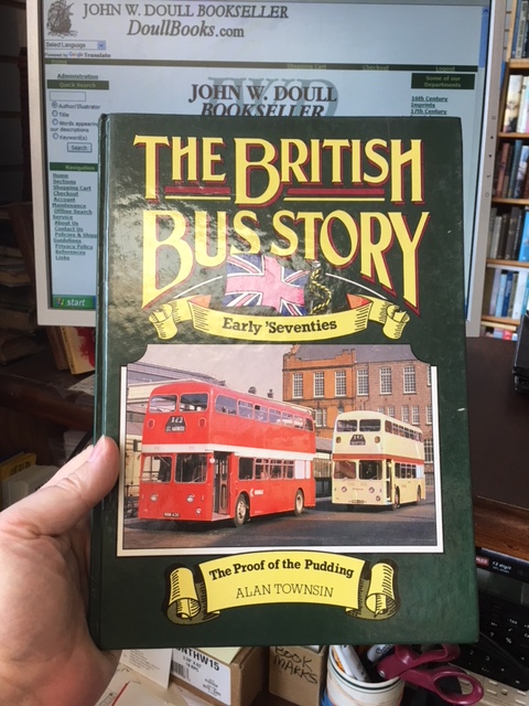 The British Bus Story : Early 'Seventies : The Proof of the Pudding. First Edition