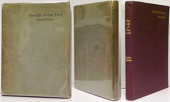 Life of our Lord. Written expressly for his children by Charles Dickens 1st(cloth) in dj Image for Life of our Lord. Written expressly for his children by Charles Dickens 1st(cloth) in dj