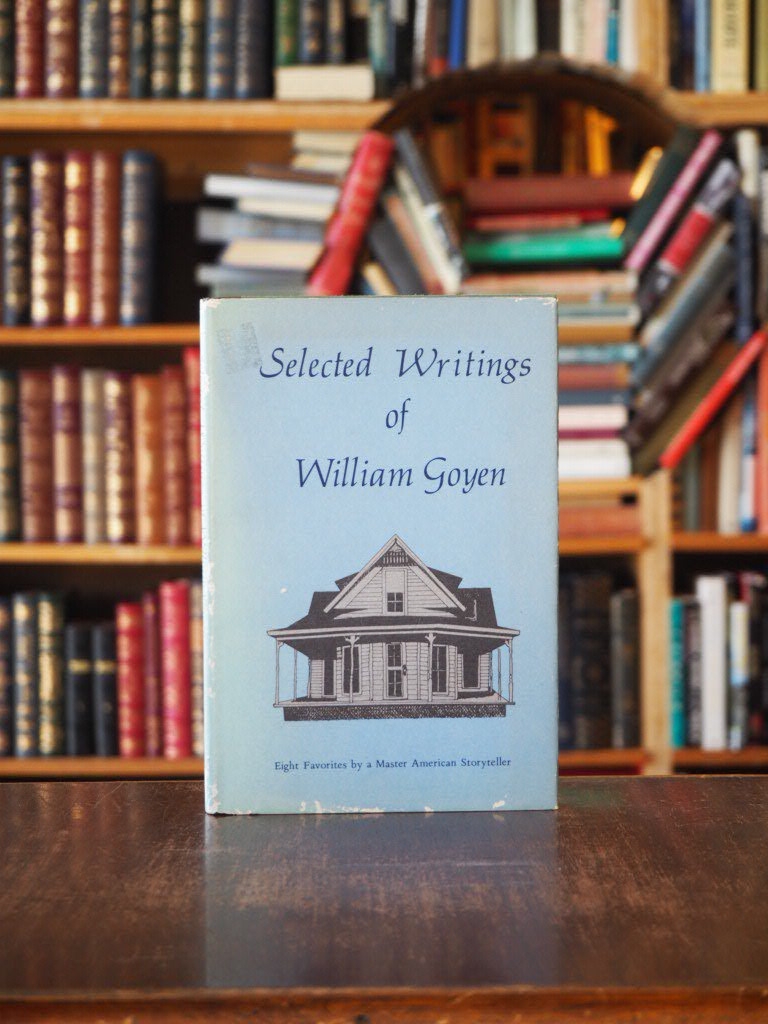 Selected Writings of William Goyen. 1st in dj.