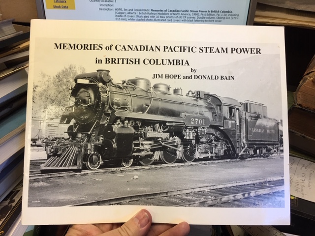 Memories of Canadian Pacific Steam Power in British Columbia. First Edition. Image for Memories of Canadian Pacific Steam Power in British Columbia. First Edition.