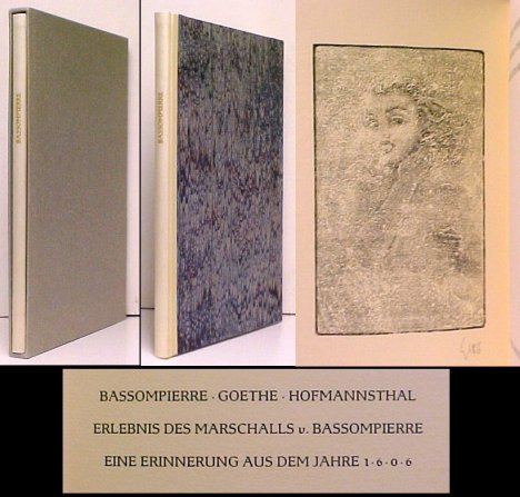 Bassompierre, Goethe, Hofmannsthal : Erlebnis des Marschalls von Bassompierre eine Erinnerung aus dem Jahre 1606. signed in slipcase. with woodcut.