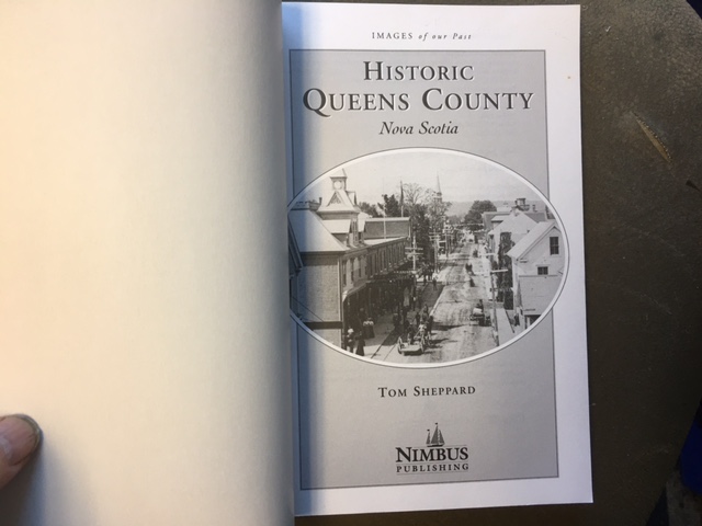 Historic Queens County, Nova Scotia. First Edition