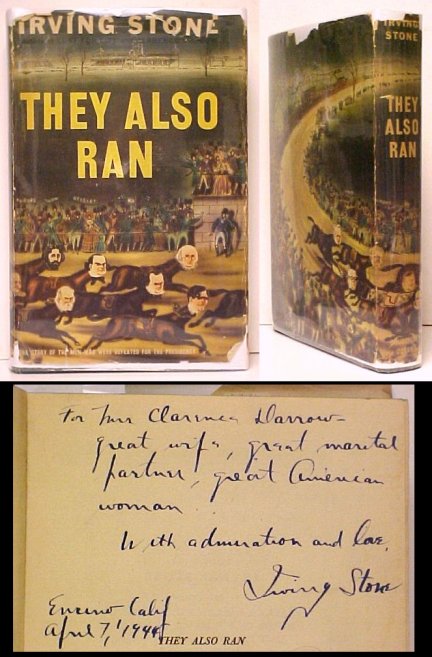 They Also Ran: the Story of the Men Who Were Defeated for the Presidency. First Edition in dust jacket, Signed and with Irving Stone Letter to Mrs Darrow