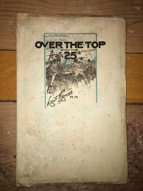 Over the Top with the 25th : Chronicle of Events at Vimy Ridge and Courcellette. First Edition.