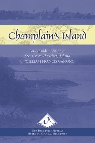 Image for Champlain's Island : An Expanded Edition of Ste. Croix (Dochet) Island. First Edition
