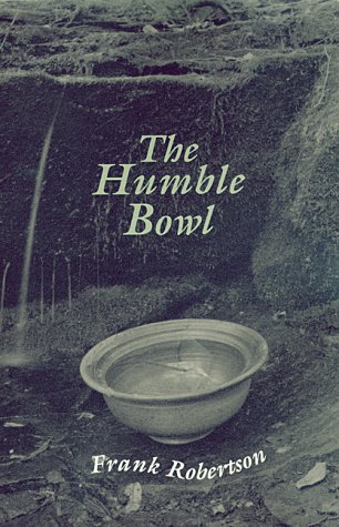 The Humble Bowl and Other Poems with Prose Commentaries by the Author. Second Edition