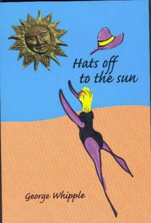 Image for Hats Off to the Sun. First Edition