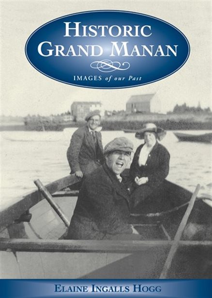 Image for Historic Grand Manan. First Edition Historic Grand Manan. First Edition