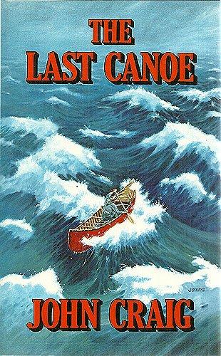 Image for The Last Canoe. First Edition in dustjacket The Last Canoe. First Edition in dustjacket