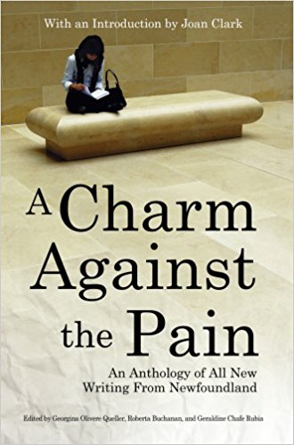 Image for Charm Against the Pain : 29 Voices from Newfoundland : An Anthology of All New Writing from Newfoundland