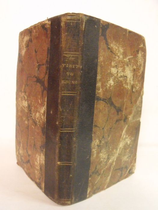 Visit to Edinburgh, containing a Description of the Principal Curiosities and Public Buildings in the Scottish Metropolis