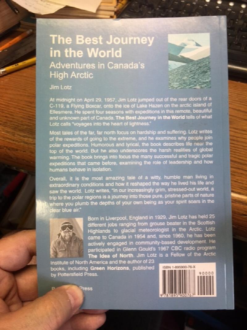 The Best Journey in the World : Adventures in Canada's High Arctic. First Edition