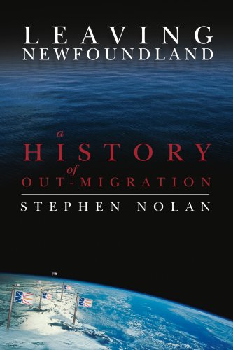 Image for Leaving Newfoundland: A History of Out-Migration. First Edition, Signed. Leaving Newfoundland: A History of Out-Migration. First Edition, Signed.