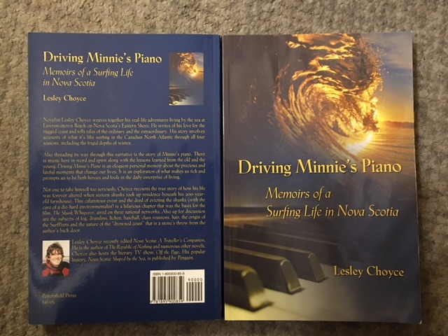 Driving Minnie's Piano : Memoirs of a Surfing Life in Nova Scotia. First Edition