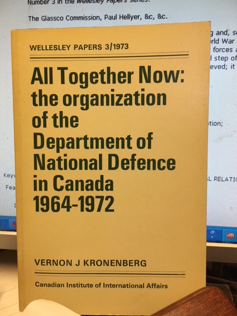 Image for All Together Now : The Organization of the Department of National Defence in Canada, 1964-1972. First Edition