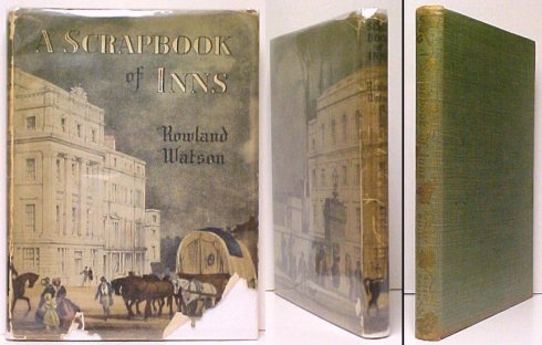 Image for Scrapbook of Inns : Being a miscellany of curious and instructive items from magazines, news sheets, journals, diaries and letters and other sources concerning the old Inns of England. UK in dj.
