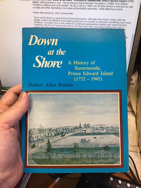 Image for Down at the Shore : A History of Summerside, Prince Edward Island (1752-1945). First Edition.