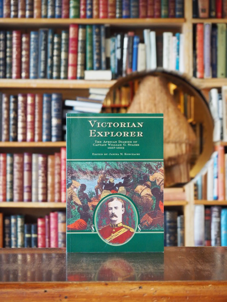 Victorian Explorer : The African Diaries of Captain William G. Stairs 1887-1892. 1st pr, signed.