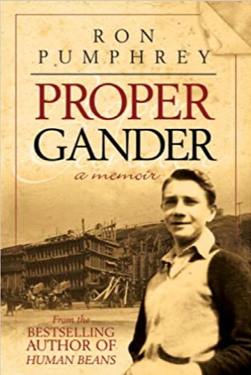 Proper Gander : A Memoir. First Edition