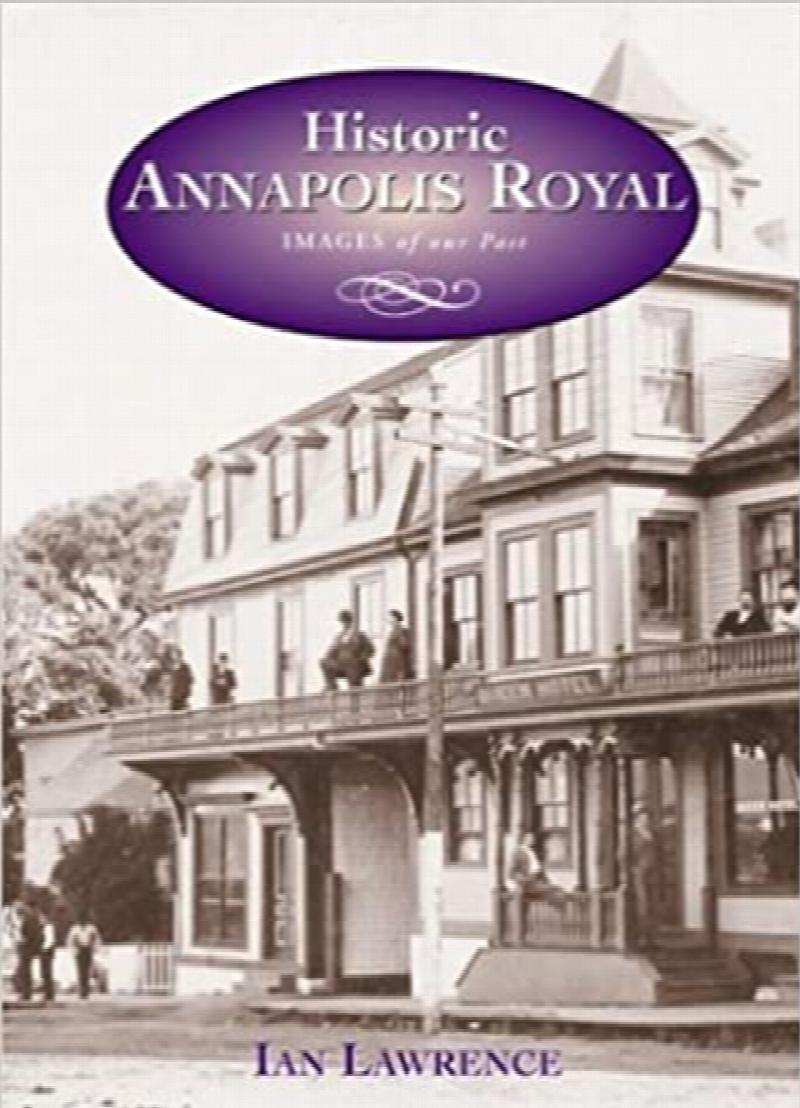 Historic Annapolis Royal. First Edition
