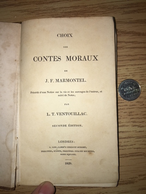 Choix des Contes Moraux de J.F. Marmontel. Prcd d'une Notice sur la vie etles ouvrages de l'auteur, et suivi de Notes par L.T. Ventouillac. Secondedition.