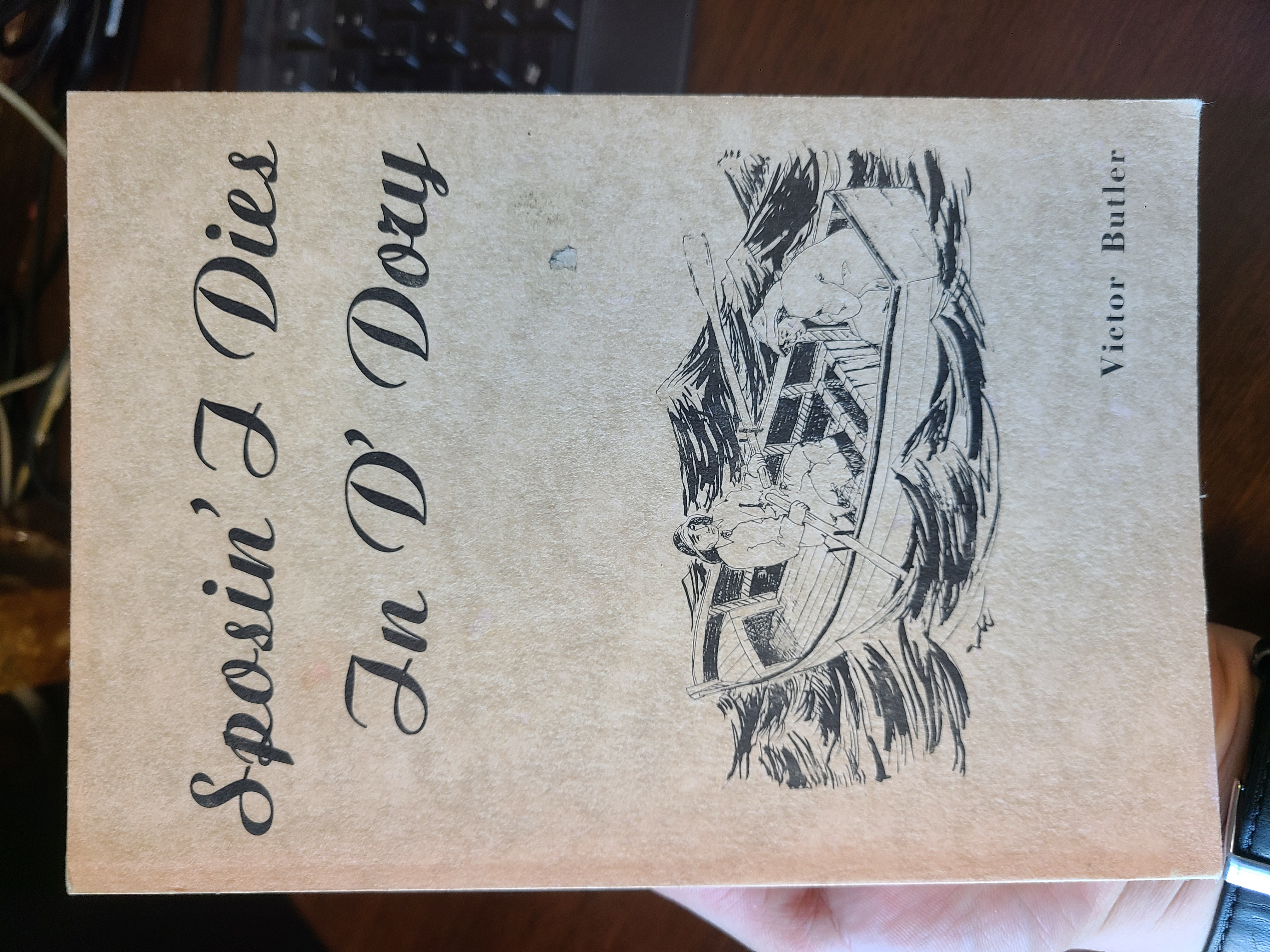 Sposin' I Dies in D' Dory. First Edition.
