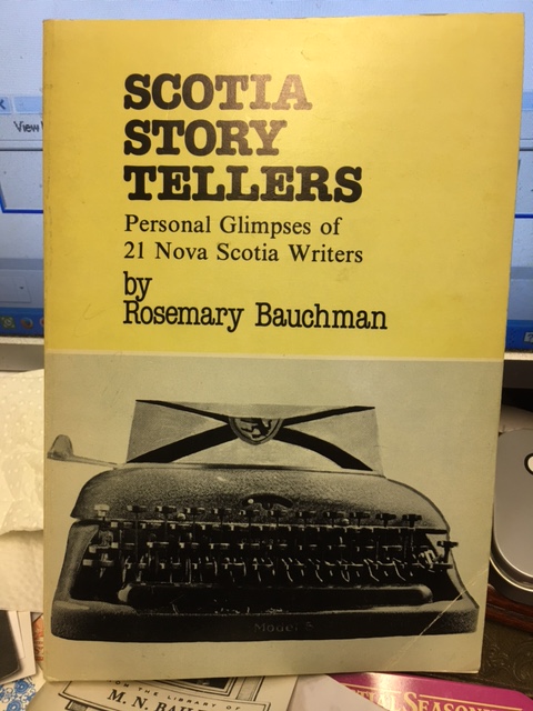Image for Scotia Story Tellers : Personal Glimpses of 21 Nova Scotia Writers. First Edition, Signed