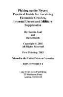 Picking up the Pieces : Practical Guide for Surviving Economic Crashes, Internal Unrest and Military Suppression.